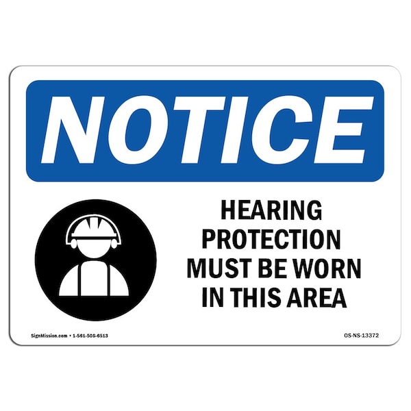 OSHA, Hearing Protection Must Be Worn With Symbol, 18in X 12in Rigid Plastic, OS-NS-P-1218-L-13372